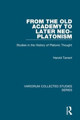 From the Old Academy to Later Neo-Platonism book