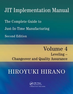 JIT Implementation Manual - The Complete Guide to Just-in-Time Manufacturing by Hiroyuki Hirano