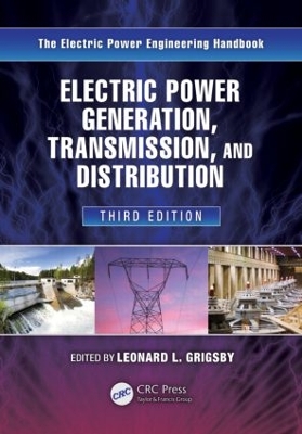 Electric Power Generation, Transmission, and Distribution, Third Edition book