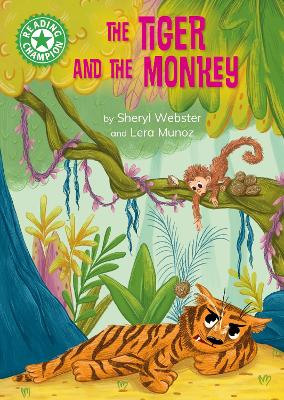 Reading Champion: The Tiger and the Monkey: Independent Reading Green 5 by Sheryl Webster
