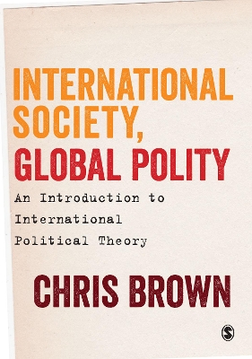 International Society, Global Polity: An Introduction to International Political Theory by Chris Brown
