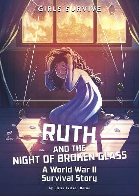 Ruth and the Night of Broken Glass: A World War II Survival Story book