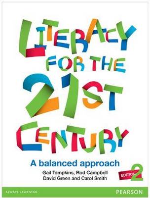 Literacy for the 21st Century: A Balanced Approach by Gail Tompkins