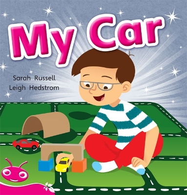 Bug Club Level 1 - Pink: My Car (Reading Level 1/F&P Level A) book