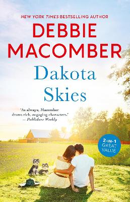 Dakota Skies/Dakota Born/Dakota Home by Debbie Macomber