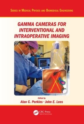 Gamma Cameras for Interventional and Intraoperative Imaging by Alan C. Perkins