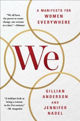 We: A Manifesto for Women Everywhere by Gillian Anderson