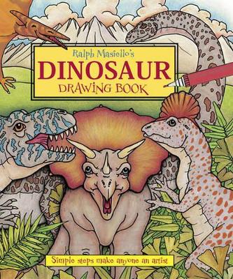 Ralph Masiello's Dinosaur Drawing Book by Ralph Masiello