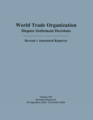 World Trade Organization Dispute Settlement Decisions: Bernan's Annotated Reporter book