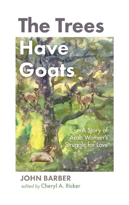 The Trees Have Goats by John Barber