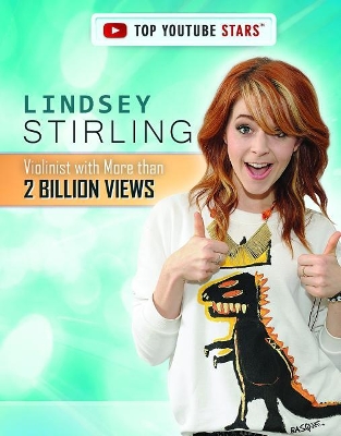 Lindsey Stirling: Violinist with More Than 2 Billion Views by Henrietta Toth