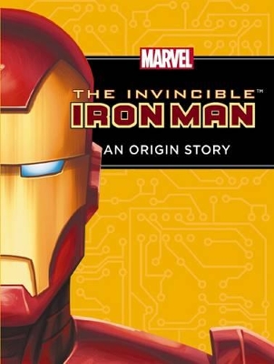 Invincible Iron Man - an Origin Story book
