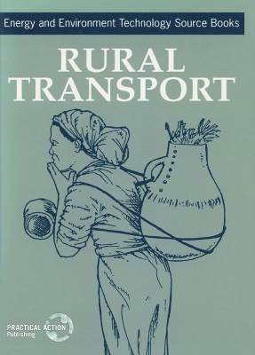 Rural Transport: Energy and Environment Technology Source Books book
