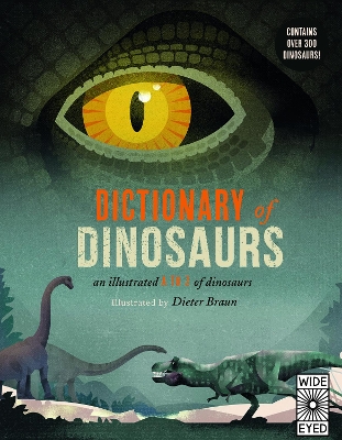 Dictionary of Dinosaurs: an illustrated A to Z of every dinosaur ever discovered book