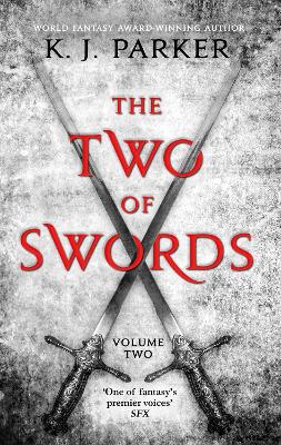 The Two of Swords: Volume Two by K J Parker