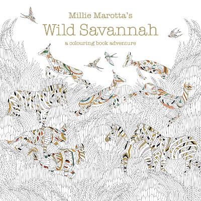 Millie Marotta's Wild Savannah by Millie Marotta