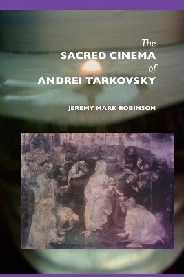 Sacred Cinema of Andrei Tarkovski book