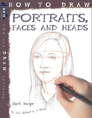 How To Draw Portraits, Faces And Heads book