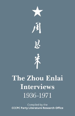 The Zhou Enlai Interviews, 1936-1971 book