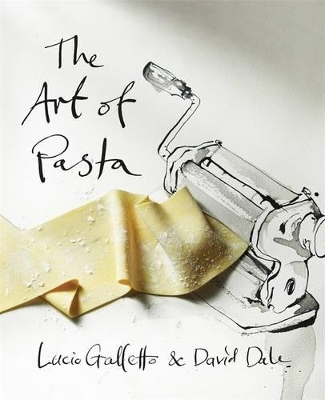 Art of Pasta by Lucio Galletto