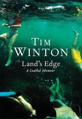 Land's Edge: A Coastal Memoir by Tim Winton