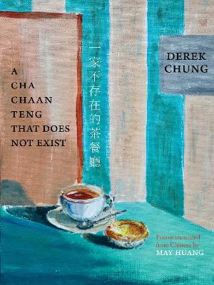 A Cha Chaan Teng That Does Not Exist book