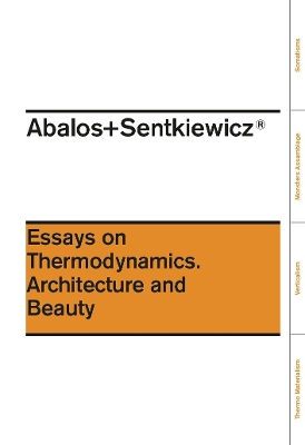 Abalos + Sentkiewicz: Ensayos en Termodinamica, Arquitectura y Belleza book