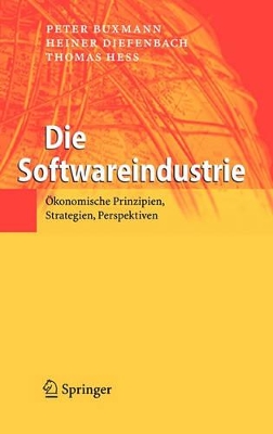 Die Softwareindustrie by Peter Buxmann