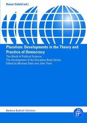 Pluralism: Developments in the Theory and Practice of Democracy book