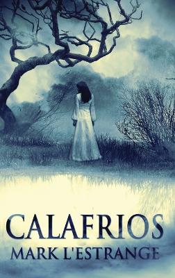 Calafrios by Mark L'Estrange