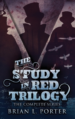 The Study In Red Trilogy: The Complete Series book