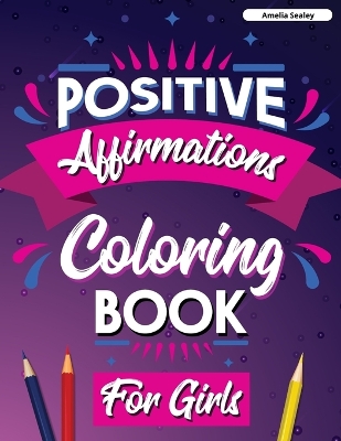 Inspirational Quotes Coloring Book for Girls: Motivational Coloring Book for Girls book