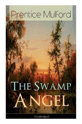The Swamp Angel (Unabridged) book