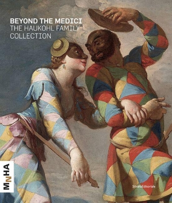 The Haukohl Family Collection: Beyond the Medici book