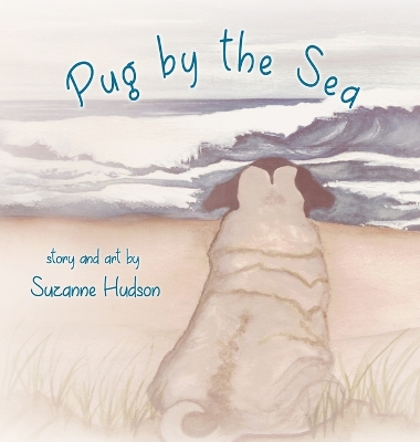 Pug by the Sea by Suzanne Hudson