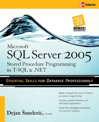 Microsoft SQL Server 2005 Stored Procedure Programming in T-SQL & .NET book