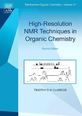 High-Resolution NMR Techniques in Organic Chemistry by Timothy D.W. Claridge
