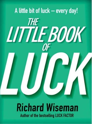 The Little Book Of Luck by Richard Wiseman