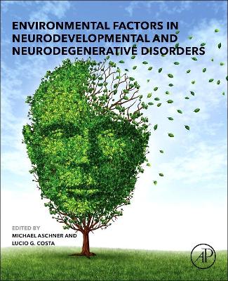 Environmental Factors in Neurodevelopmental and Neurodegenerative Disorders book