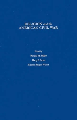 Religion and the American Civil War by Randall M. Miller