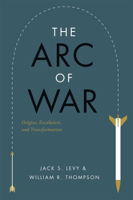 The Arc of War by Jack S. Levy