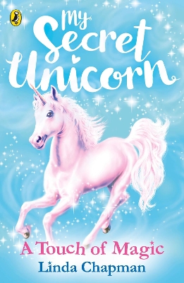 My Secret Unicorn: A Touch of Magic book