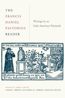 The Francis Daniel Pastorius Reader: Writings by an Early American Polymath book