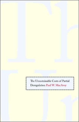 Unsustainable Costs of Partial Deregulation book