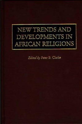 New Trends and Developments in African Religions book