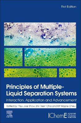 Principles of Multiple-Liquid Separation Systems: Interaction, Application and Advancement book