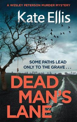 Dead Man's Lane: Book 23 in the DI Wesley Peterson crime series by Kate Ellis
