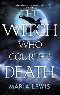 The The Witch Who Courted Death by Maria Lewis