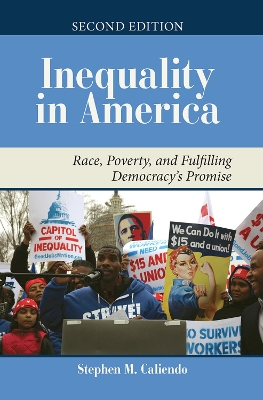 Inequality in America: Race, Poverty, and Fulfilling Democracy's Promise by Stephen Caliendo