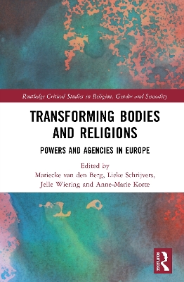 Transforming Bodies and Religions: Powers and Agencies in Europe book